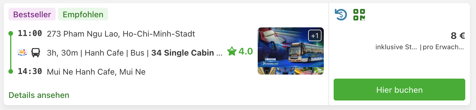 Hanh Cafe Bus von 273 Pham Ngu Lao in Ho-Chi-Minh-Stadt um 11 Uhr nach Mui Ne Hanh Cafe um 14:30 Uhr, 8 Euro pro Erwachsenen.