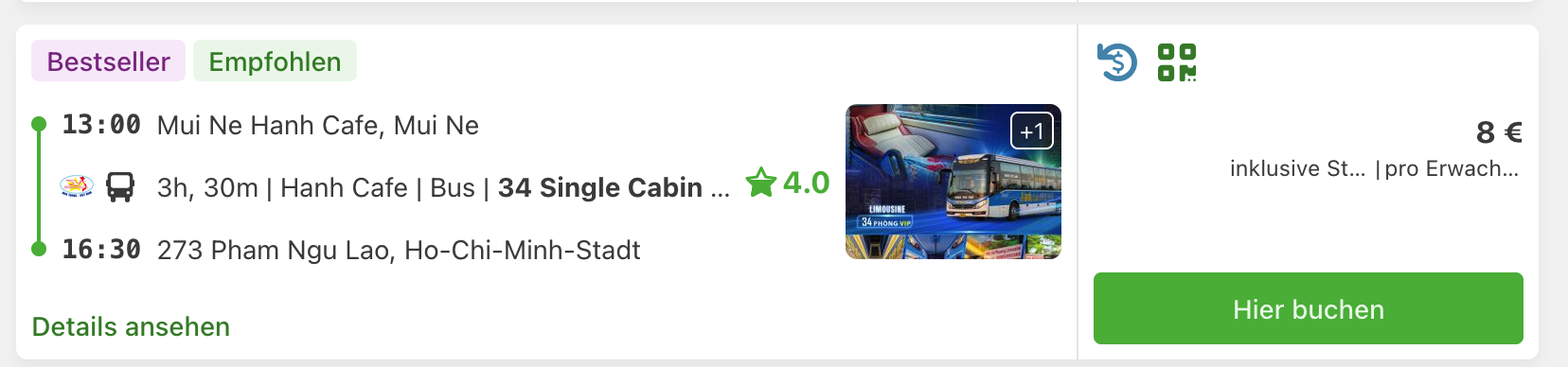 Hanh Cafe Rückfahrt von Mui Ne um 13 Uhr nach 273 Pham Ngu Lao in Ho-Chi-Minh-Stadt um 16:30 Uhr, 8 Euro pro Erwachsenen.